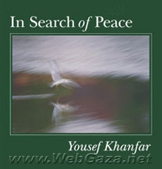 Title: In Search of Peace, Author: Yousef Khanfar, Category: Books, Hardcover: 137 pages, Publisher: Art Blanc.